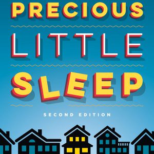 Precious Little Sleep - Second Edition: The Complete Baby Sleep Guide for Modern Parents     Kindle Edition-گلوبایت کتاب-WWW.Globyte.ir/wordpress/