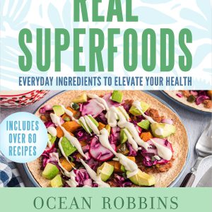 Real Superfoods: Everyday Ingredients to Elevate Your Health     Kindle Edition-گلوبایت کتاب-WWW.Globyte.ir/wordpress/
