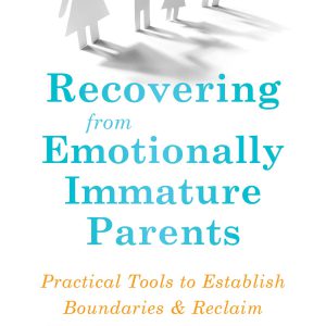 Recovering from Emotionally Immature Parents: Practical Tools to Establish Boundaries and Reclaim Your Emotional Autonomy     Kindle Edition-گلوبایت کتاب-WWW.Globyte.ir/wordpress/