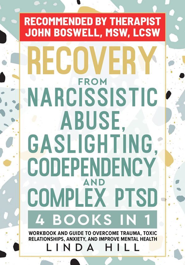 Recovery from Narcissistic Abuse, Gaslighting, Codependency and Complex PTSD (4 Books in 1): Workbook and Guide to Overcome Trauma, Toxic Relationships, ... and Recover from Unhealthy Relationships)     Kindle Edition-گلوبایت کتاب-WWW.Globyte.ir/wordpress/