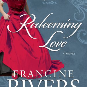 Redeeming Love: A Novel     Kindle Edition-گلوبایت کتاب-WWW.Globyte.ir/wordpress/