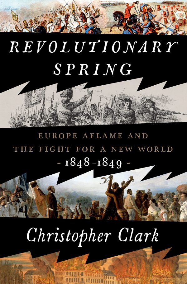Revolutionary Spring: Europe Aflame and the Fight for a New World, 1848-1849-گلوبایت کتاب-WWW.Globyte.ir/wordpress/