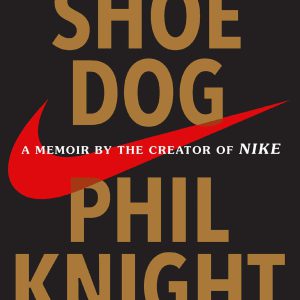 Shoe Dog: A Memoir by the Creator of Nike     Kindle Edition-گلوبایت کتاب-WWW.Globyte.ir/wordpress/