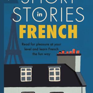 Short Stories in French for Beginners: Read for pleasure at your level, expand your vocabulary and learn French the fun way! (Readers) (French Edition)     Bilingual Edition, Kindle Edition-گلوبایت کتاب-WWW.Globyte.ir/wordpress/