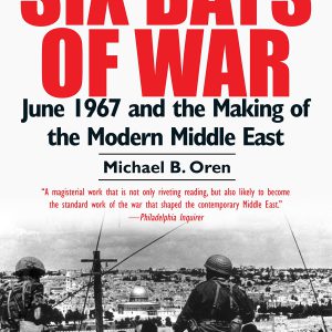 Six Days of War: June 1967 and the Making of the Modern Middle East-گلوبایت کتاب-WWW.Globyte.ir/wordpress/