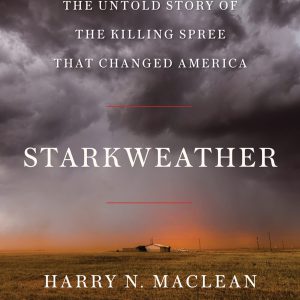 Starkweather: The Untold Story of the Killing Spree that Changed America-گلوبایت کتاب-WWW.Globyte.ir/wordpress/