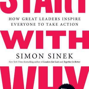Start with Why: How Great Leaders Inspire Everyone to Take Action     Kindle Edition-گلوبایت کتاب-WWW.Globyte.ir/wordpress/