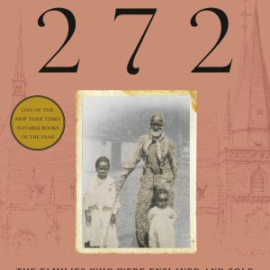 The 272: The Families Who Were Enslaved and Sold to Build the American Catholic Church-گلوبایت کتاب-WWW.Globyte.ir/wordpress/