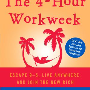 The 4-Hour Workweek, Expanded and Updated: Expanded and Updated, With Over 100 New Pages of Cutting-Edge Content.     Kindle Edition-گلوبایت کتاب-WWW.Globyte.ir/wordpress/