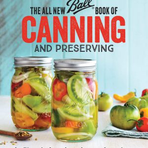 The All New Ball Book Of Canning And Preserving: Over 350 of the Best Canned, Jammed, Pickled, and Preserved Recipes     Kindle Edition-گلوبایت کتاب-WWW.Globyte.ir/wordpress/