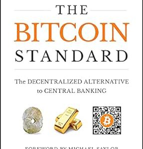The Bitcoin Standard: The Decentralized Alternative to Central Banking     1st Edition, Kindle Edition-گلوبایت کتاب-WWW.Globyte.ir/wordpress/