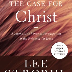 The Case for Christ: A Journalist's Personal Investigation of the Evidence for Jesus-گلوبایت کتاب-WWW.Globyte.ir/wordpress/