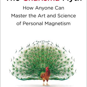 The Charisma Myth: How Anyone Can Master the Art and Science of Personal Magnetism     Kindle Edition-گلوبایت کتاب-WWW.Globyte.ir/wordpress/