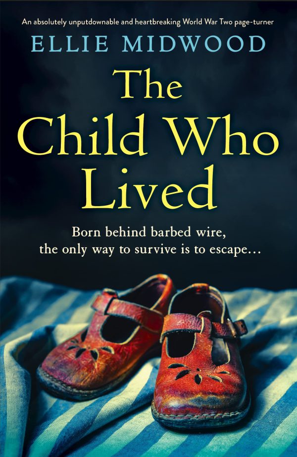 The Child Who Lived: An absolutely unputdownable and heartbreaking World War Two page-turner     Kindle Edition-گلوبایت کتاب-WWW.Globyte.ir/wordpress/