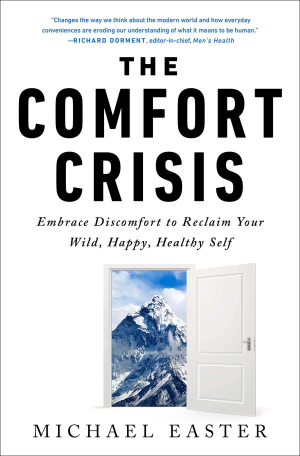 The Comfort Crisis: Embrace Discomfort To Reclaim Your Wild, Happy, Healthy Self     Kindle Edition-گلوبایت کتاب-WWW.Globyte.ir/wordpress/