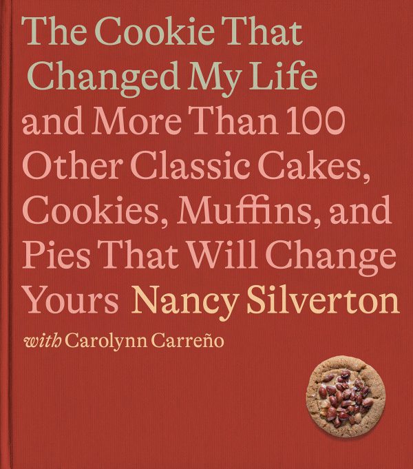 The Cookie That Changed My Life: And More Than 100 Other Classic Cakes, Cookies, Muffins, and Pies That Will Change Yours: A Cookbook     Kindle Edition-گلوبایت کتاب-WWW.Globyte.ir/wordpress/