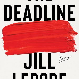 The Deadline: Essays-گلوبایت کتاب-WWW.Globyte.ir/wordpress/