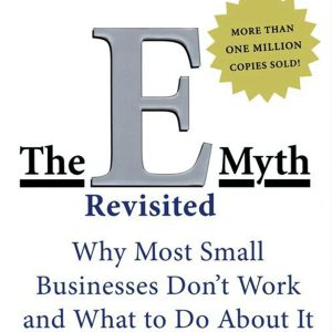 The E-Myth Revisited: Why Most Small Businesses Don't Work and What to Do About It     Kindle Edition-گلوبایت کتاب-WWW.Globyte.ir/wordpress/
