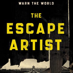 The Escape Artist: The Man Who Broke Out of Auschwitz to Warn the World-گلوبایت کتاب-WWW.Globyte.ir/wordpress/