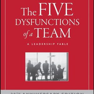 The Five Dysfunctions of a Team: A Leadership Fable, 20th Anniversary Edition (J-B Lencioni Series Book 43)     1st Edition, Kindle Edition-گلوبایت کتاب-WWW.Globyte.ir/wordpress/