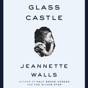 The Glass Castle: A Memoir     Kindle Edition-گلوبایت کتاب-WWW.Globyte.ir/wordpress/