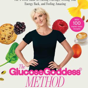 The Glucose Goddess Method: The 4-Week Guide to Cutting Cravings, Getting Your Energy Back, and Feeling Amazing     Kindle Edition-گلوبایت کتاب-WWW.Globyte.ir/wordpress/