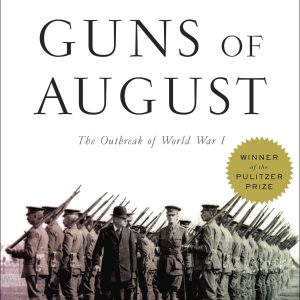 The Guns of August: The Outbreak of World War I; Barbara W. Tuchman's Great War Series (Modern Library 100 Best Nonfiction Books)-گلوبایت کتاب-WWW.Globyte.ir/wordpress/