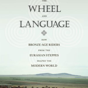 The Horse, the Wheel, and Language: How Bronze-Age Riders from the Eurasian Steppes Shaped the Modern World     Kindle Edition-گلوبایت کتاب-WWW.Globyte.ir/wordpress/