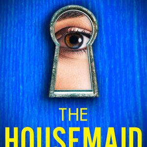 The Housemaid: An absolutely addictive psychological thriller with a jaw-dropping twist     Kindle Edition-گلوبایت کتاب-WWW.Globyte.ir/wordpress/