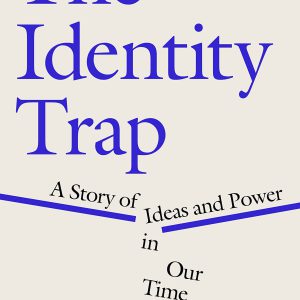The Identity Trap: A Story of Ideas and Power in Our Time-گلوبایت کتاب-WWW.Globyte.ir/wordpress/