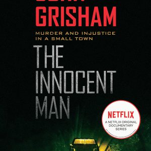 The Innocent Man: Murder and Injustice in a Small Town     Kindle Edition-گلوبایت کتاب-WWW.Globyte.ir/wordpress/