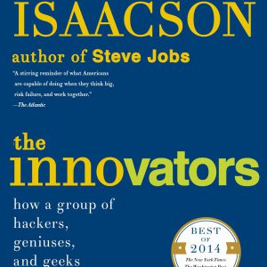 The Innovators: How a Group of Hackers, Geniuses, and Geeks Created the Digital Revolution     Kindle Edition-گلوبایت کتاب-WWW.Globyte.ir/wordpress/
