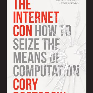The Internet Con: How To Seize the Means of Computation     Kindle Edition-گلوبایت کتاب-WWW.Globyte.ir/wordpress/