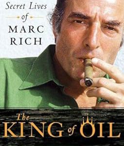 The King of Oil: The Secret Lives of Marc Rich     Kindle Edition-گلوبایت کتاب-WWW.Globyte.ir/wordpress/
