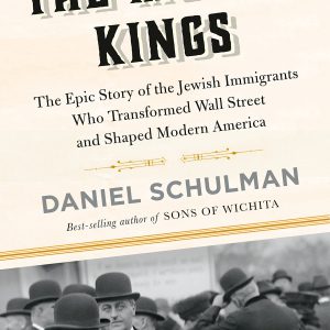 The Money Kings: The Epic Story of the Jewish Immigrants Who Transformed Wall Street and Shaped Modern America     Kindle Edition-گلوبایت کتاب-WWW.Globyte.ir/wordpress/
