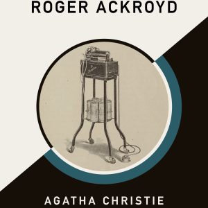 The Murder of Roger Ackroyd (AmazonClassics Edition) (Hercule Poirot)-گلوبایت کتاب-WWW.Globyte.ir/wordpress/