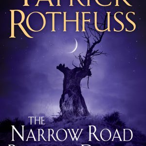 The Narrow Road Between Desires (Kingkiller Chronicle)     Kindle Edition-گلوبایت کتاب-WWW.Globyte.ir/wordpress/