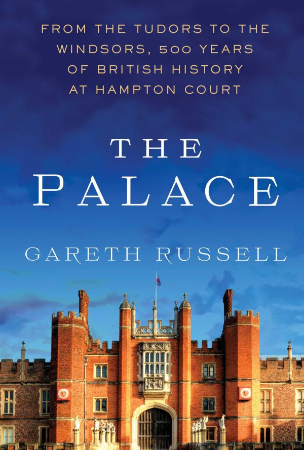 The Palace: From the Tudors to the Windsors, 500 Years of British History at Hampton Court-گلوبایت کتاب-WWW.Globyte.ir/wordpress/