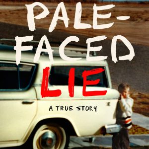 The Pale-Faced Lie: A True Story     Kindle Edition-گلوبایت کتاب-WWW.Globyte.ir/wordpress/