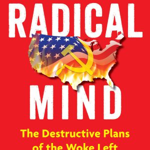 The Radical Mind: The Destructive Plans of the Woke Left     Kindle Edition-گلوبایت کتاب-WWW.Globyte.ir/wordpress/