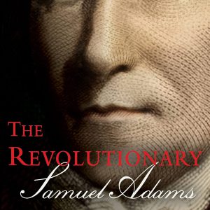 The Revolutionary: Samuel Adams-گلوبایت کتاب-WWW.Globyte.ir/wordpress/