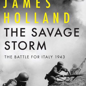 The Savage Storm: The Battle for Italy 1943-گلوبایت کتاب-WWW.Globyte.ir/wordpress/