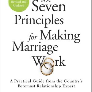 The Seven Principles for Making Marriage Work: A Practical Guide from the Country's Foremost Relationship Expert     Kindle Edition-گلوبایت کتاب-WWW.Globyte.ir/wordpress/