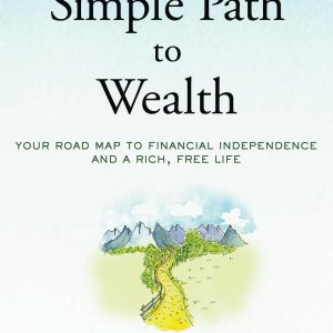 The Simple Path to Wealth: Your road map to financial independence and a rich, free life     Kindle Edition-گلوبایت کتاب-WWW.Globyte.ir/wordpress/