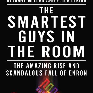 The Smartest Guys in the Room: The Amazing Rise and Scandalous Fall of Enron     Kindle Edition-گلوبایت کتاب-WWW.Globyte.ir/wordpress/