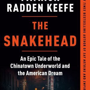 The Snakehead: An Epic Tale of the Chinatown Underworld and the American Dream     Kindle Edition-گلوبایت کتاب-WWW.Globyte.ir/wordpress/