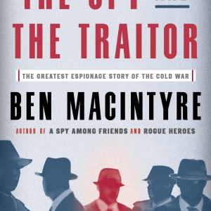 The Spy and the Traitor: The Greatest Espionage Story of the Cold War     Kindle Edition-گلوبایت کتاب-WWW.Globyte.ir/wordpress/