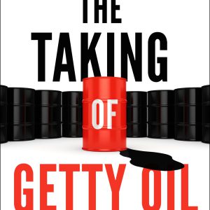 The Taking of Getty Oil: Pennzoil, Texaco, and the Takeover Battle That Made History     Kindle Edition-گلوبایت کتاب-WWW.Globyte.ir/wordpress/