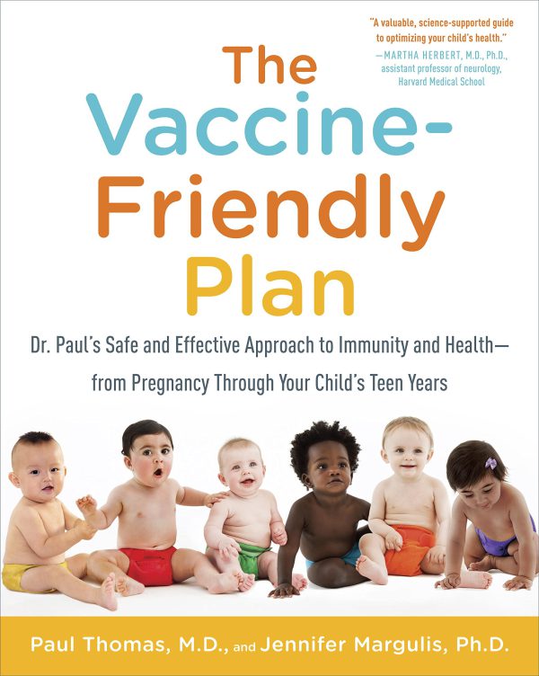 The Vaccine-Friendly Plan: Dr. Paul's Safe and Effective Approach to Immunity and Health-from Pregnancy Through Your Child's Teen Years     Kindle Edition-گلوبایت کتاب-WWW.Globyte.ir/wordpress/