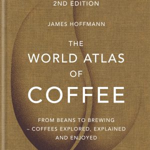 The World Atlas of Coffee: From beans to brewing - coffees explored, explained and enjoyed     Kindle Edition-گلوبایت کتاب-WWW.Globyte.ir/wordpress/